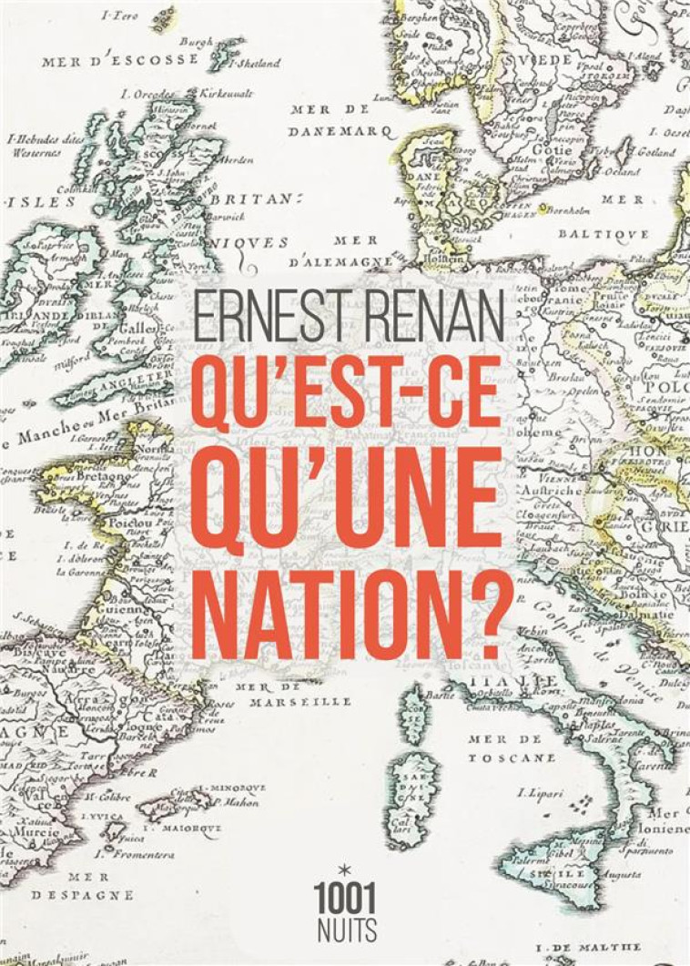 QU'EST-CE QU'UNE NATION ? - RENAN ERNEST - 1001 NUITS