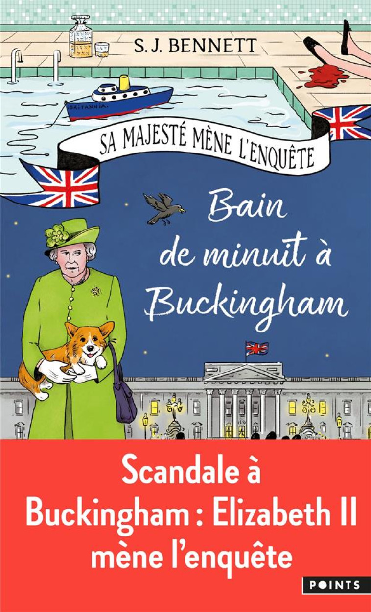 BAIN DE MINUIT A BUCKINGHAM, TOME 2 - SA MAJESTE MENE L'ENQUETE TOME 2 - BENNETT S.J. - POINTS