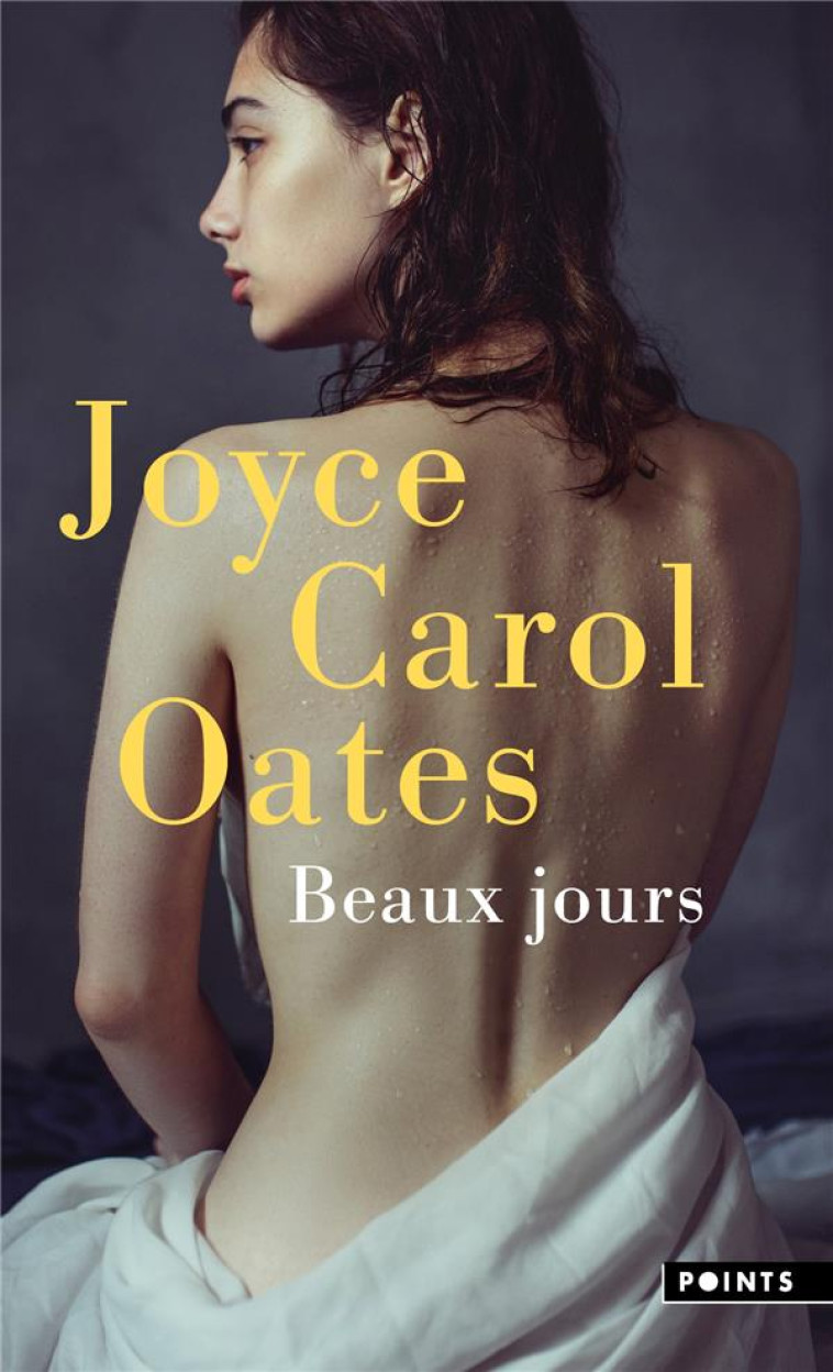 BEAUX JOURS - OATES JOYCE CAROL - POINTS