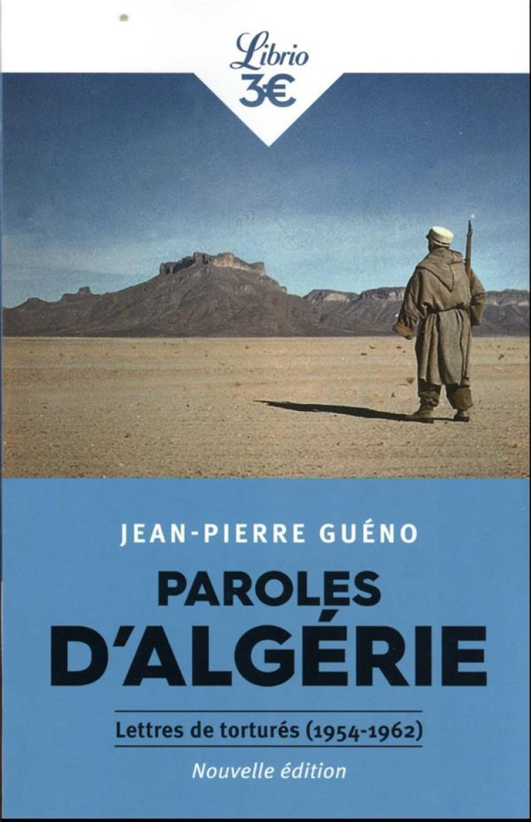 PAROLES D'ALGERIE - LETTRES DE TORTURES (1954-1962) - GUENO JEAN-PIERRE - J'AI LU