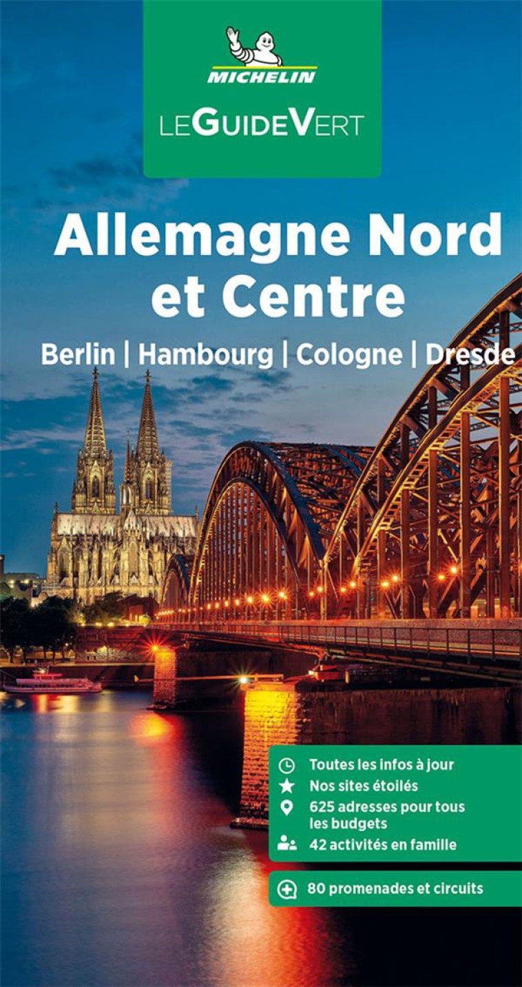 GUIDE VERT ALLEMAGNE NORD ET CENTRE MICHELIN. BERLIN, HAMBOURG, COLOGNE, DRESDE - XXX - MICHELIN