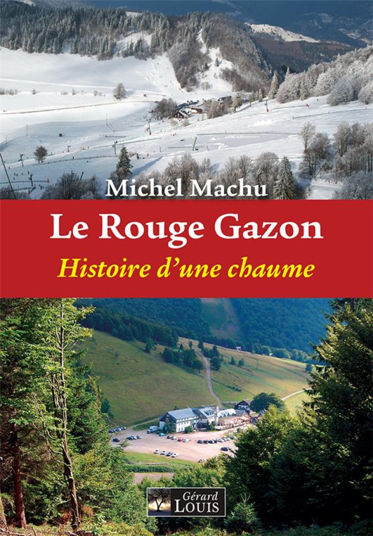 LE ROUGE GAZON - HISTOIRE D'UNE CHAUME - MACHU MICHEL - PLI