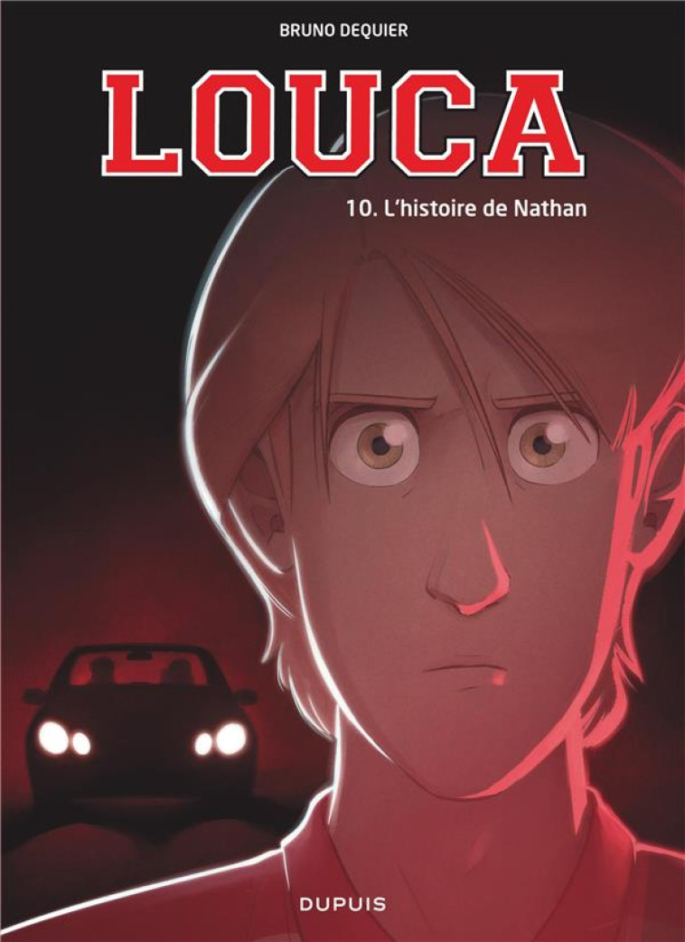 LOUCA - TOME 10 - L'HISTOIRE DE NATHAN - DEQUIER BRUNO - DUPUIS