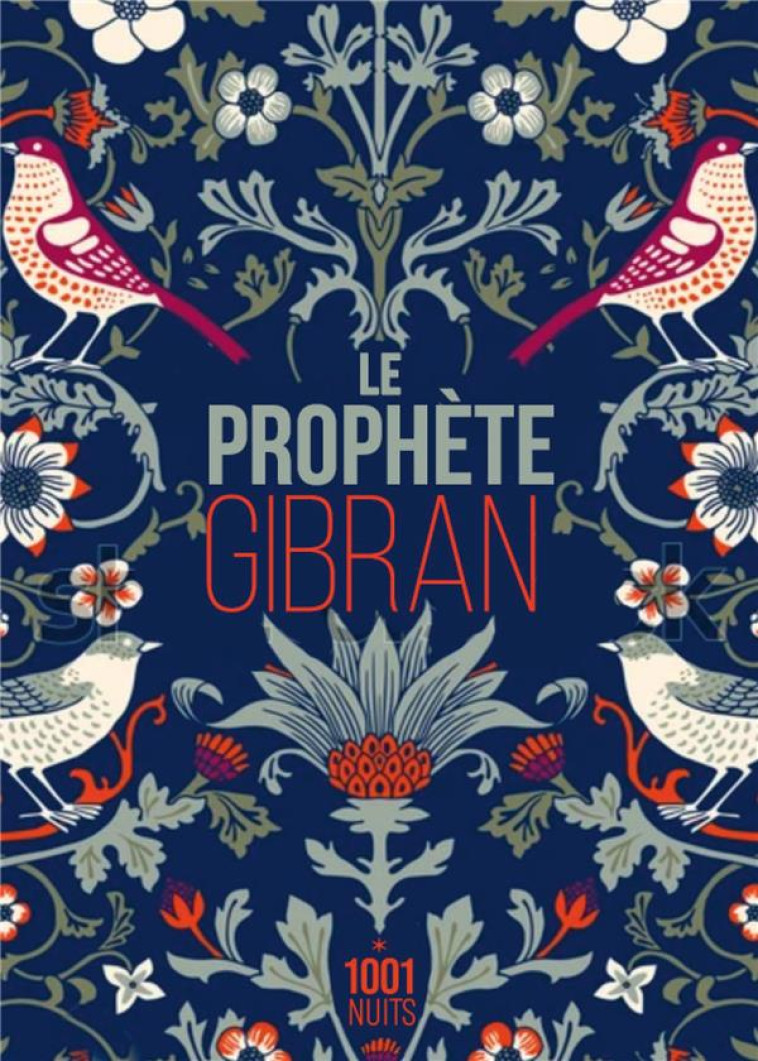 LE PROPHETE - GIBRAN KHALIL - 1001 NUITS