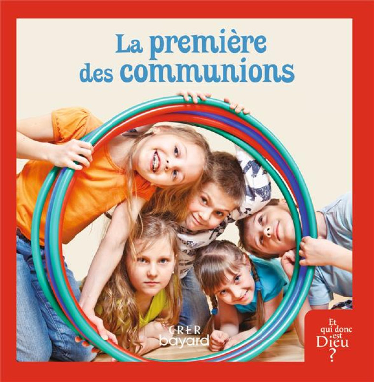 LA PREMIERE DES COMMUNIONS - LIVRE ENFANT - THIEBAUT/ANTONI - CRER