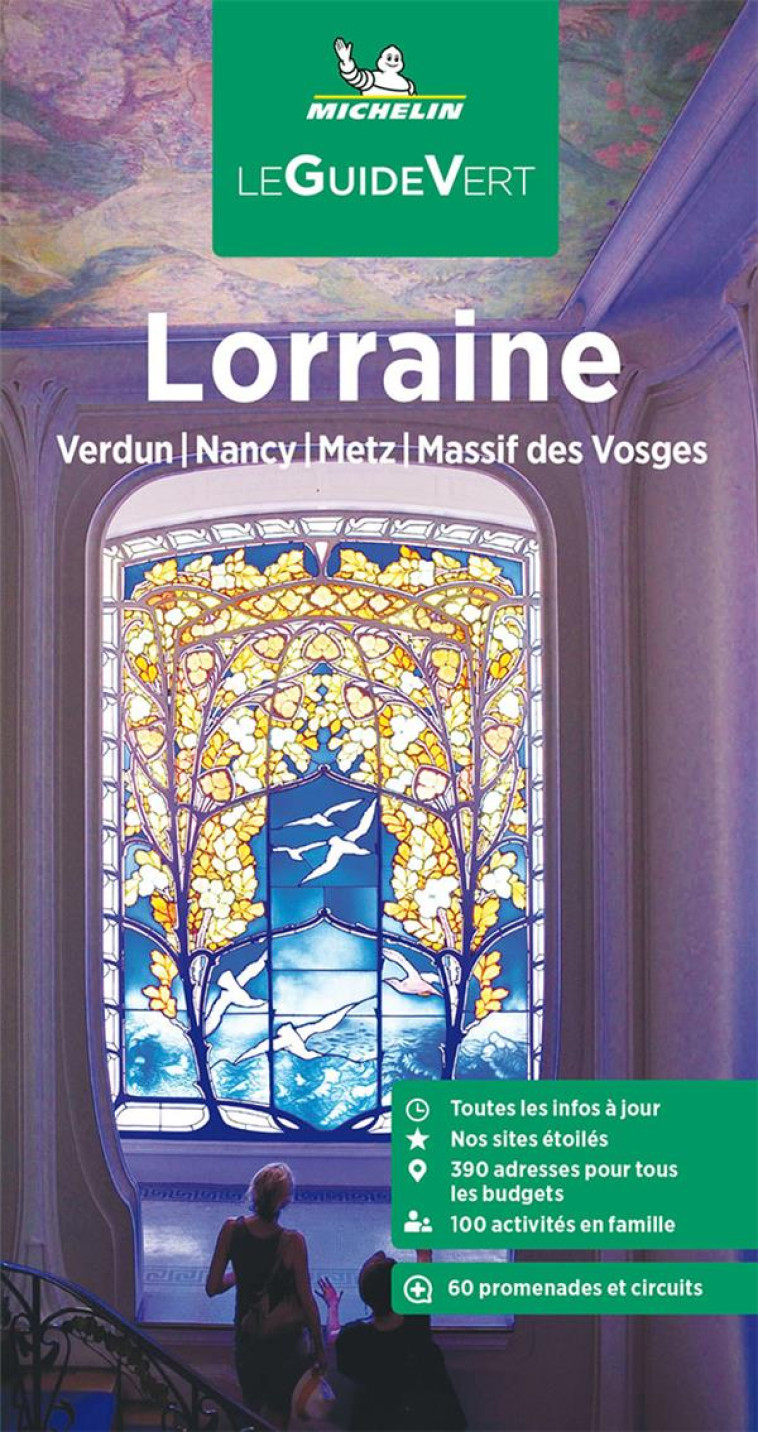 GUIDE VERT LORRAINE MICHELIN. VERDUN, NANCY, METZ, MASSIF DES VOGES - XXX - MICHELIN