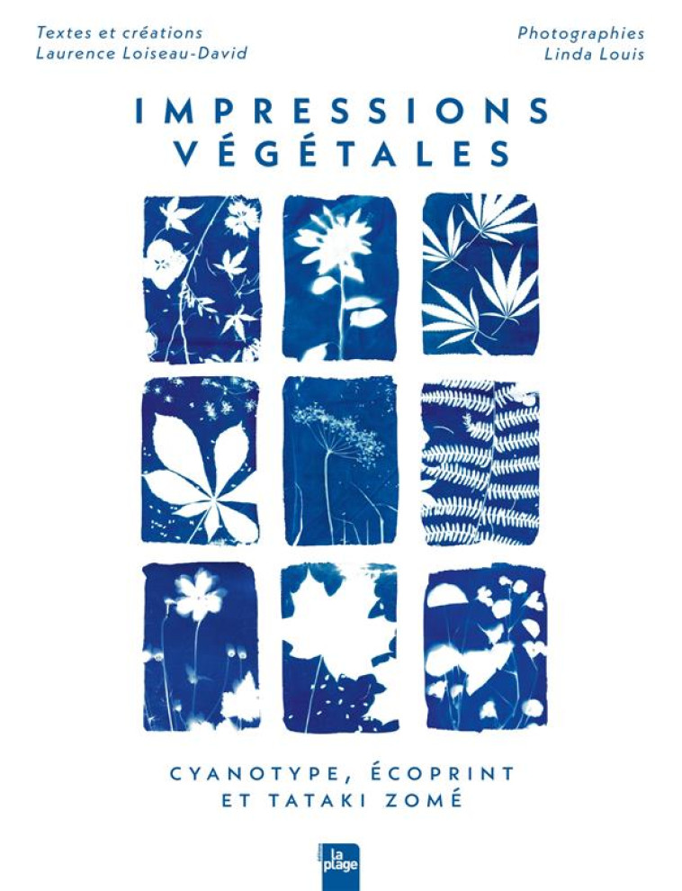 IMPRESSIONS VEGETALES - LOISEAU-DAVID L. - LA PLAGE