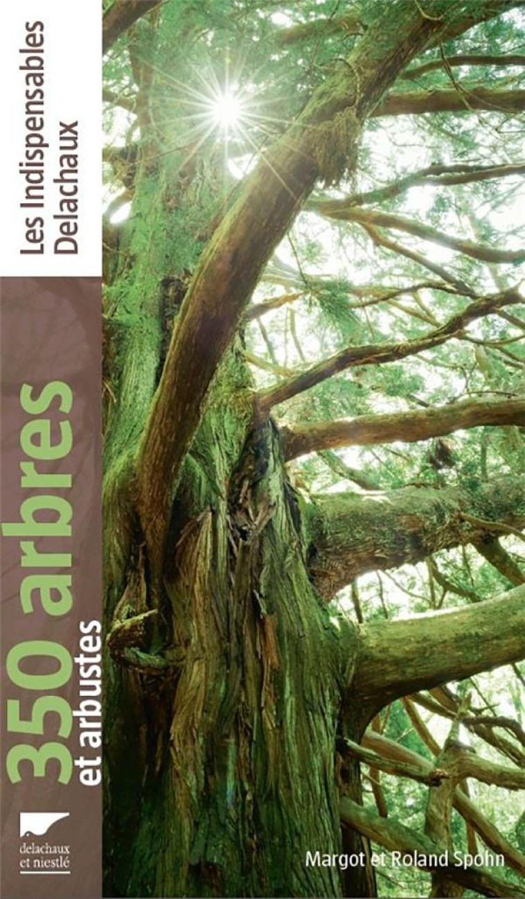 350 ARBRES ET ARBUSTES (NVELLE ED) - SPOHN - Delachaux et Niestlé