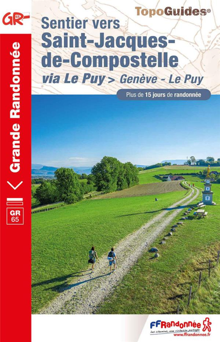 SENTIER VERS SAINT-JACQUES-DE-COMPOSTELLE : GENEVE - LE PUY - REF. 650 - COLLECTIF - FFRP