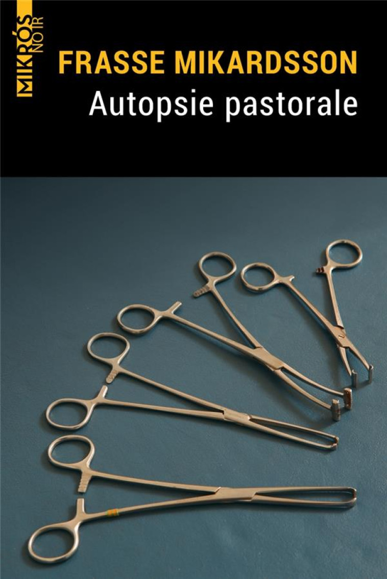 AUTOPSIE PASTORALE - MIKARDSSON FRASSE - AUBE NOUVELLE