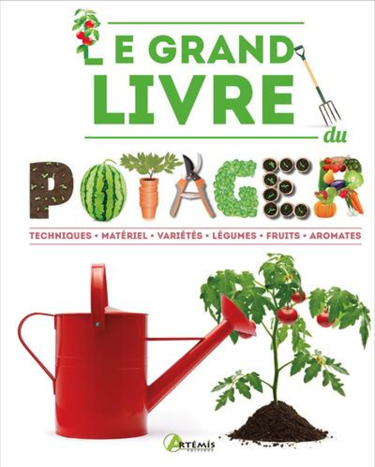 LE GRAND LIVRE DU POTAGER NE - COLLECTIF - ARTEMIS