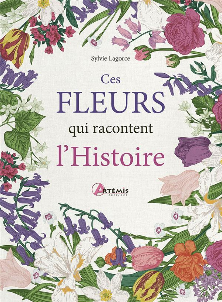 LES FLEURS SE RACONTENT - LAGORCE SYLVIE - ARTEMIS