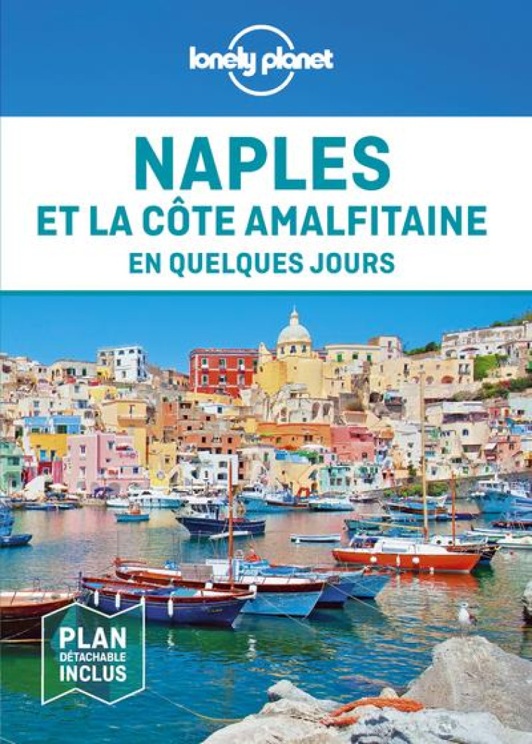 NAPLES ET LA COTE AMALFITAINE EN QUELQUES JOURS 2ED - LONELY PLANET - LONELY PLANET