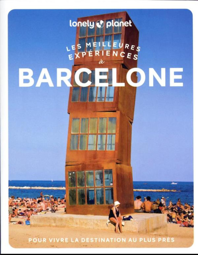 LES MEILLEURES EXPERIENCES A BARCELONE 1ED - LONELY PLANET - LONELY PLANET