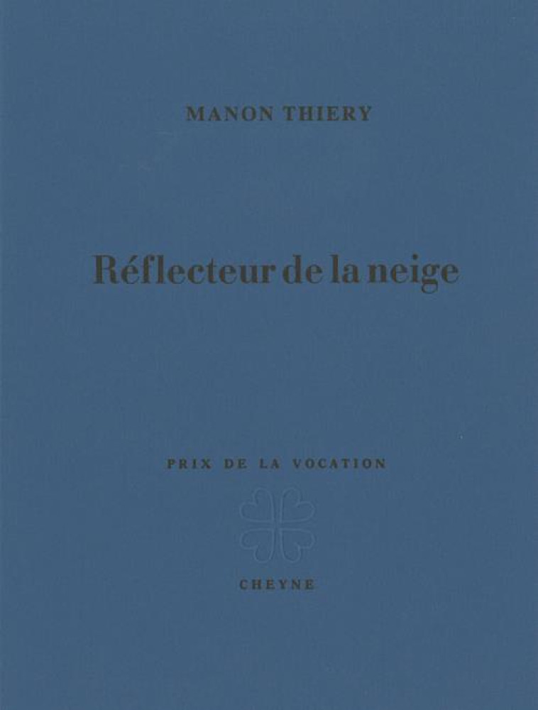 REFLECTEUR DE LA NEIGE - THIERY MANON - CHEYNE