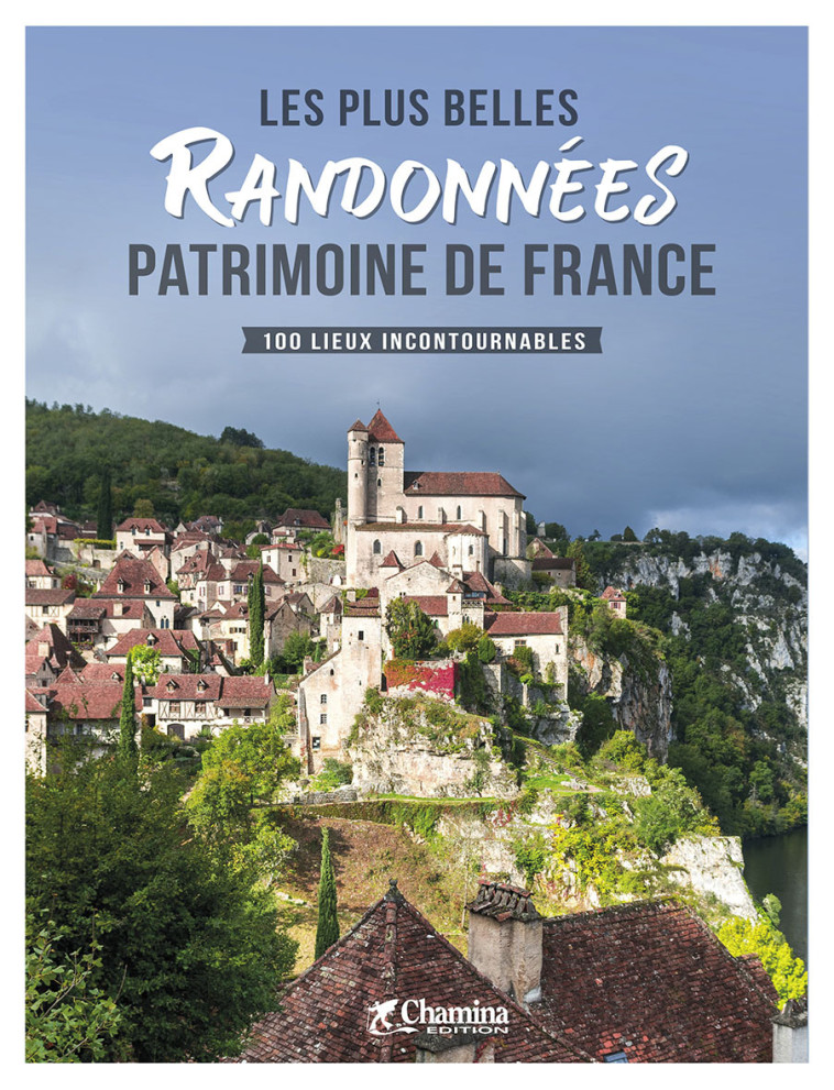 LES PLUS BELLES RANDONNEES PATRIMOINE DE FRANCE - XXX - CHAMINA