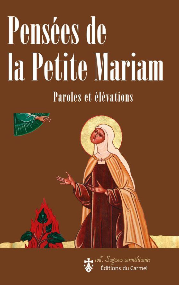 PENSEES DE LA PETITE MARIAM - PAROLES ET ELEVATIONS - BAOUARDY/MERCHAT - CARMEL