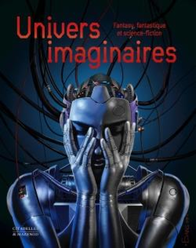 UNIVERS IMAGINAIRES - FANTASY, FANTASTIQUE ET SCIENCE-FICTION - MARTIN LAURENT - CITADELLES