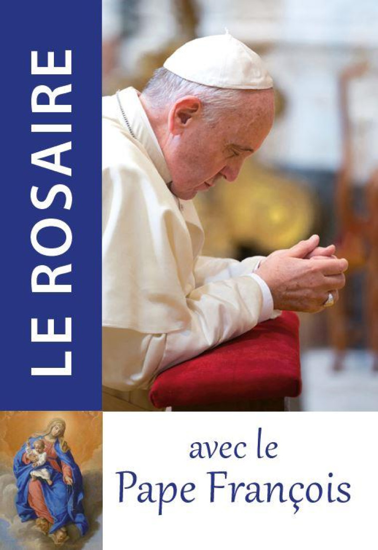 LE ROSAIRE AVEC LE PAPE FRANCOIS - COLLECTIF - TRA MONASTIQUES