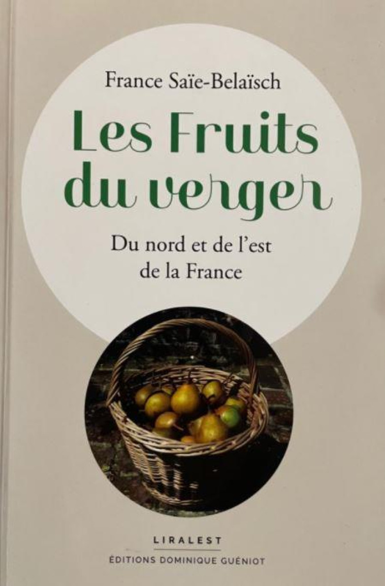 LES FRUITS DU VERGER - DU NORD ET DE L'EST DE LA FRANCE - SAIE-BELAISCH FRANCE - GUENIOT