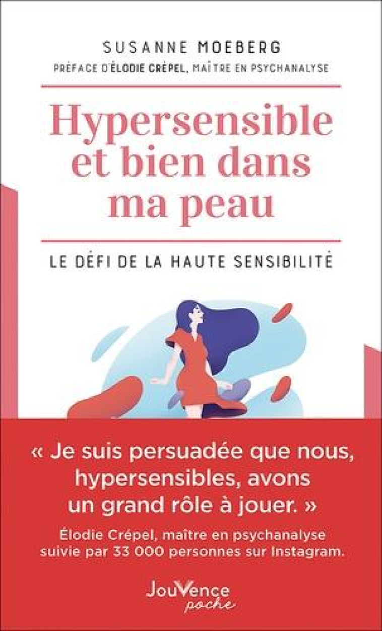 HYPERSENSIBLE ET BIEN DANS MA PEAU - LE DEFI DE LA HAUTE SENSIBILITE - MOEBERG SUSANNE - JOUVENCE