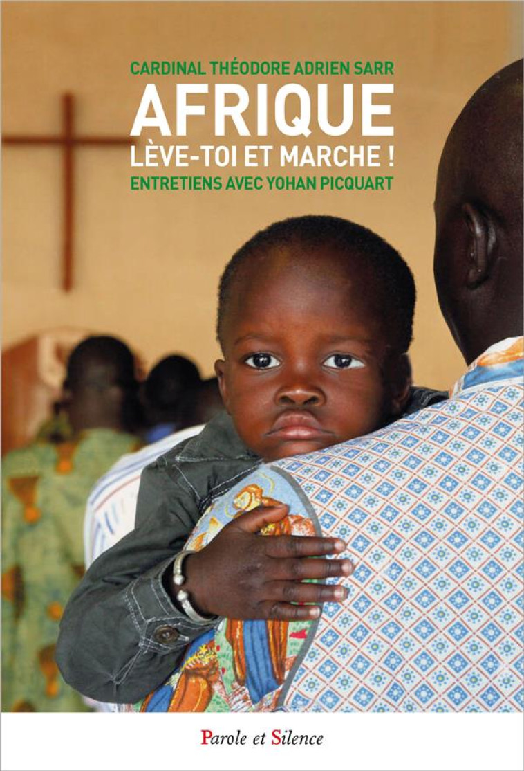 AFRIQUE, LEVE-TOI ET MARCHE !  - ENTRETIENS AVEC YOHAN PICQUART - SARR/PICQUART - PAROLE SILENCE