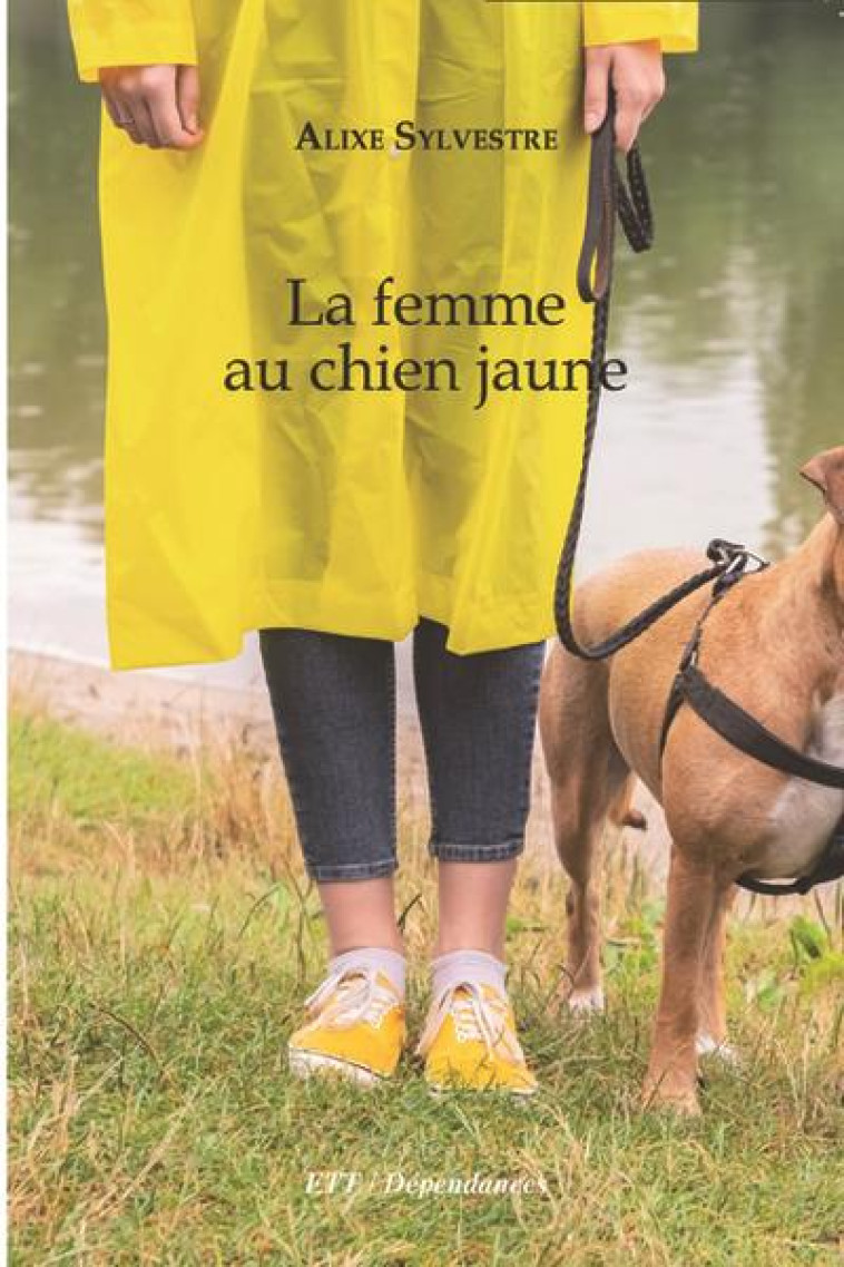 LA FEMME AU CHIEN JAUNE - SYLVESTRE ALIXE - TEMOINS