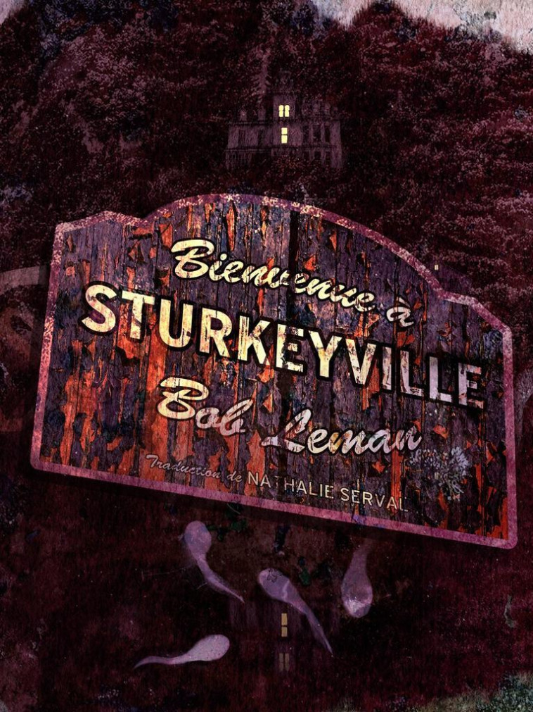 Bienvenue à Sturkeyville - Bob Leman - SCYLLA