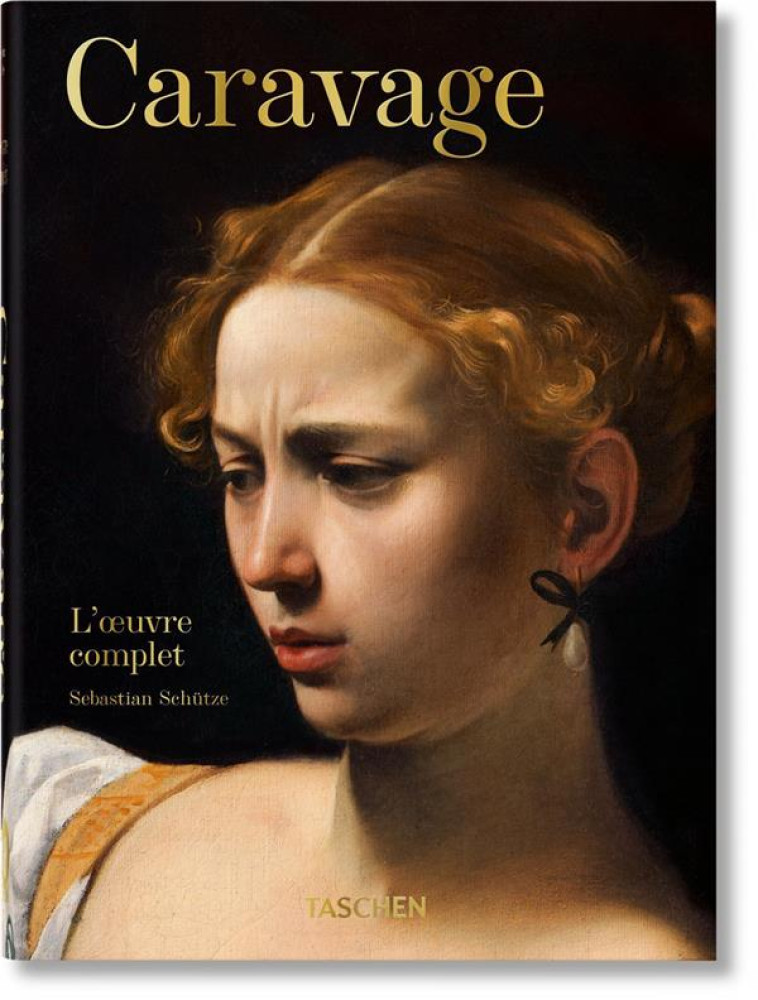 CARAVAGE. L'OEUVRE COMPLET. 40TH ED. - SCHUTZE SEBASTIAN - NC