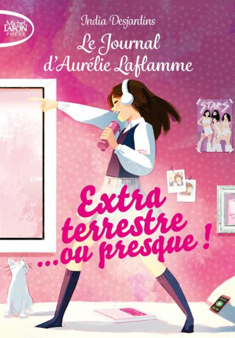 LE JOURNAL D'AURELIE LAFLAMME - TOME 1 EXTRATERRESTRE... OU PRESQUE ! - DESJARDINS INDIA - LAFON POCHE