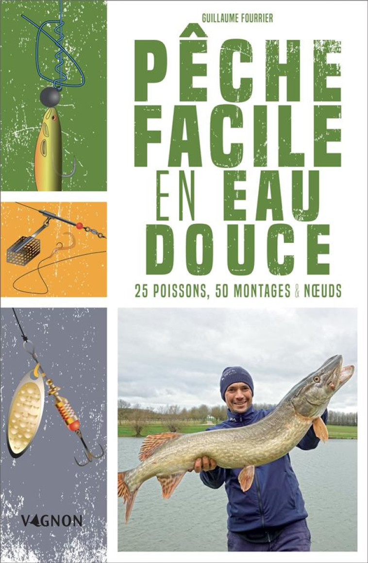 PECHE FACILE EN EAU DOUCE - FOURRIER GUILLAUME - VAGNON