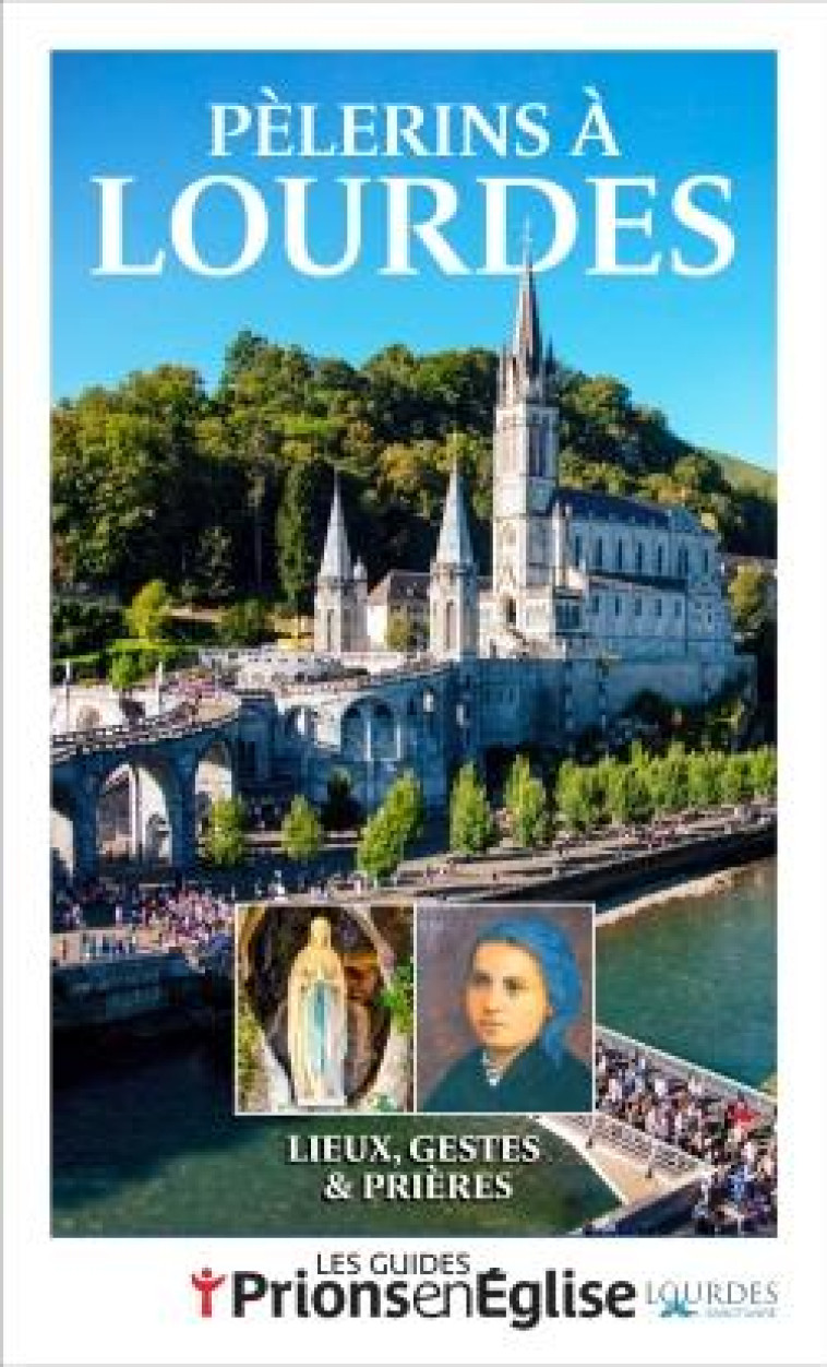 PELERINS A LOURDES NOUVELLE EDITION - COLLECTIF AUTEURS - REVUES BAYARD