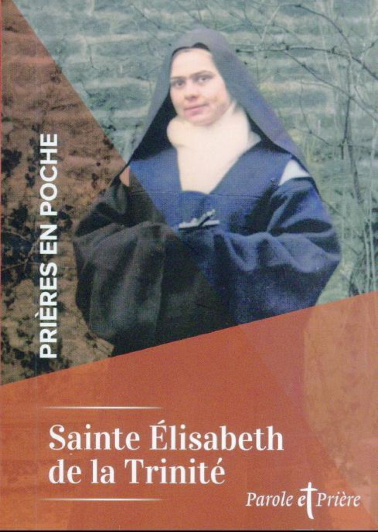 PRIERES EN POCHE - SAINTE ELISABETH DE LA TRINITE - COLLECTIF - ARTEGE