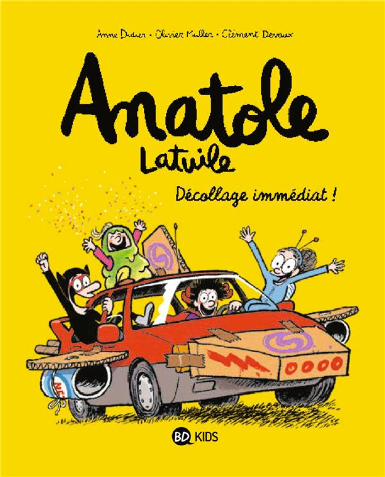 ANATOLE LATUILE, TOME 15 - DECOLLAGE IMMEDIAT ! - DEVAUX/MULLER/DIDIER - BAYARD JEUNESSE