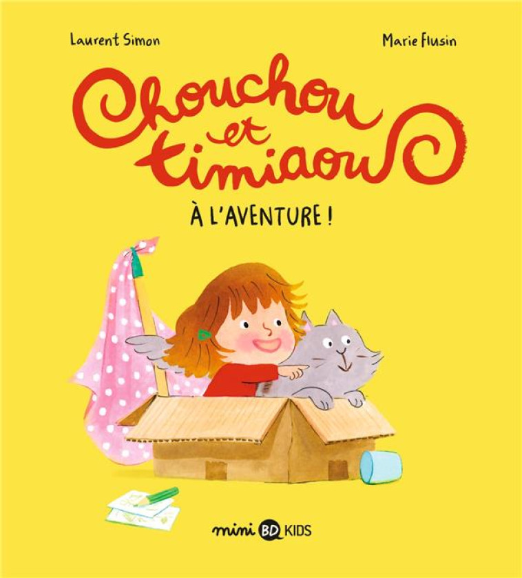 CHOUCHOU ET TIMIAOU A L'AVENTURE ! - FLUSIN/SIMON - BAYARD JEUNESSE