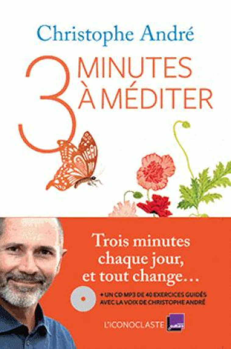 TROIS MINUTES A MEDITER +CD - ANDRE CHRISTOPHE - l'Iconoclaste