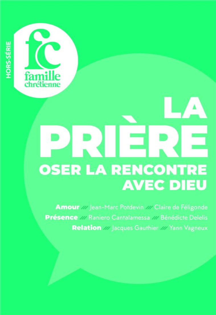 LA PRIERE. OSER LA RENCONTRE AVEC DIEU - COLLECTIF - NC