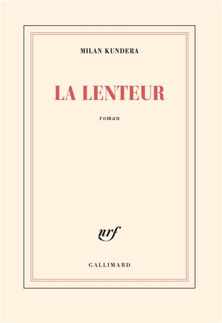 LA LENTEUR - KUNDERA MILAN - GALLIMARD