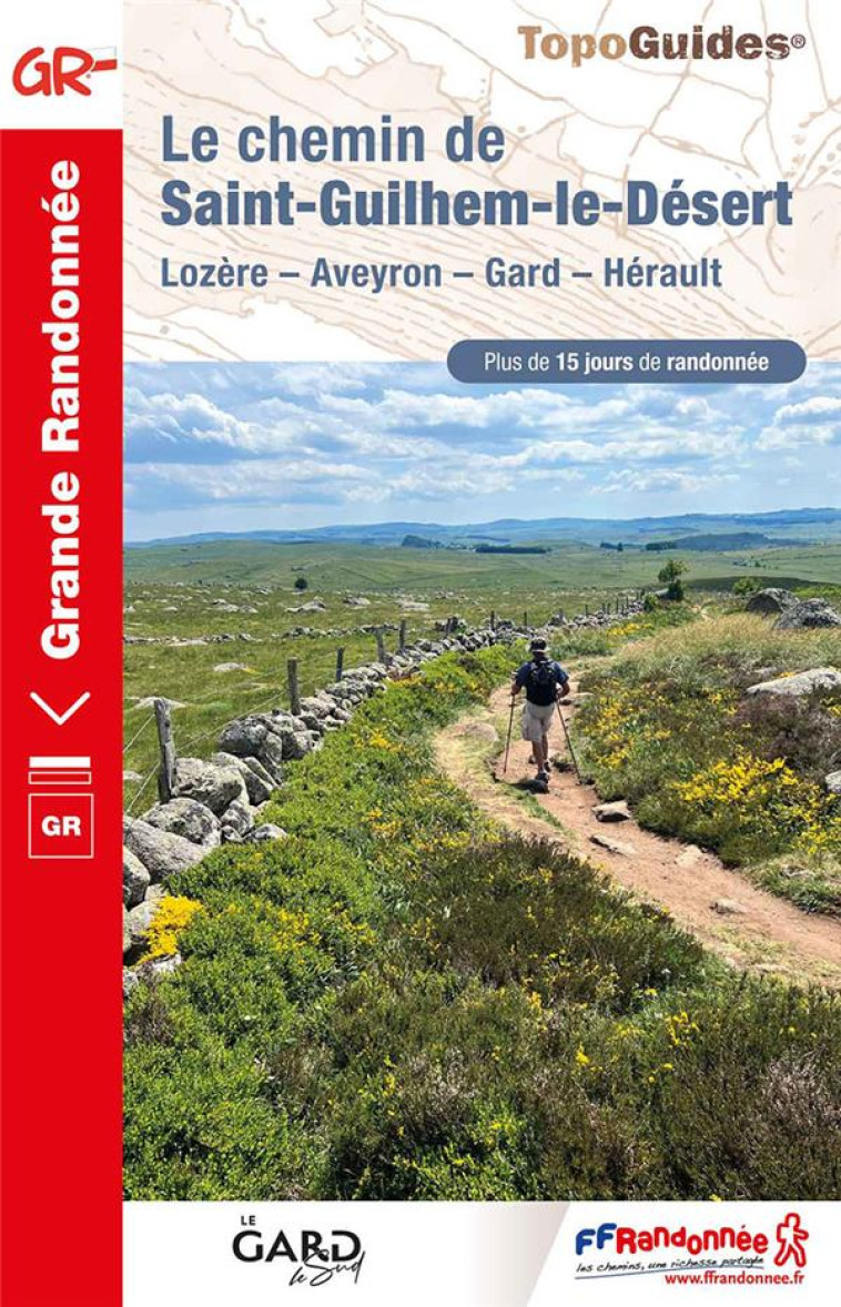 LE CHEMIN DE SAINT-GUILHEM-LE-DESERT - LOZERE - AVEYRON - GARD - HERAULT - COLLECTIF - FFRP