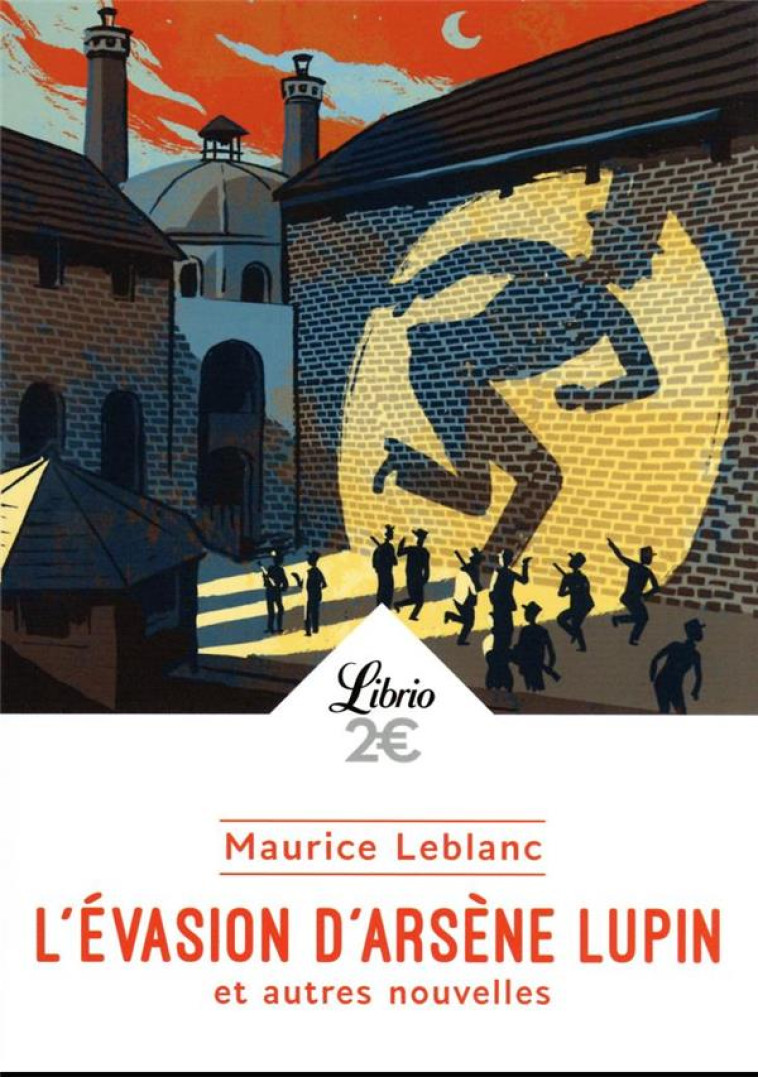 L'EVASION D'ARSENE LUPIN ET AUTRES NOUVELLES - LEBLANC MAURICE - J'AI LU