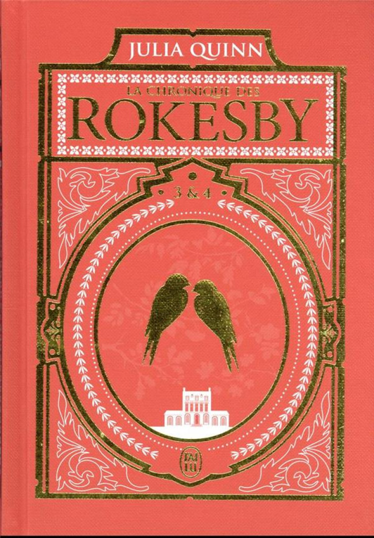 LA CHRONIQUE DES ROKESBY - EDITION LUXE - TOMES 3&4 - QUINN JULIA - J'AI LU