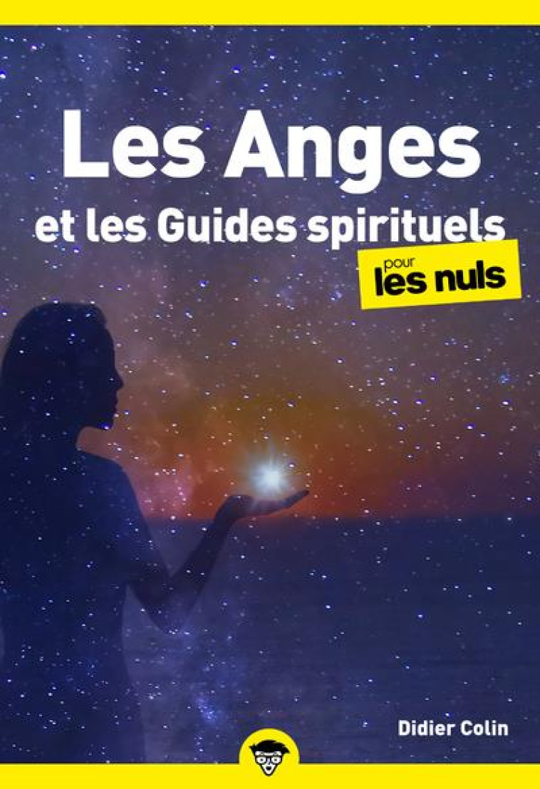 LES ANGES ET LES GUIDES SPIRITUELS POUR LES NULS, POCHE - COLIN DIDIER - FIRST