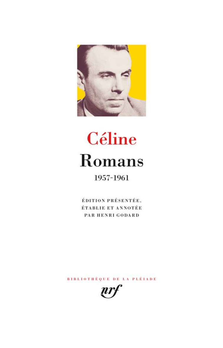 ROMANS - 1957-1961 - CELINE L-F. - GALLIMARD