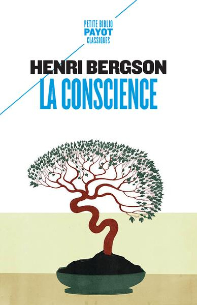 LA CONSCIENCE - BERGSON HENRI - PAYOT POCHE