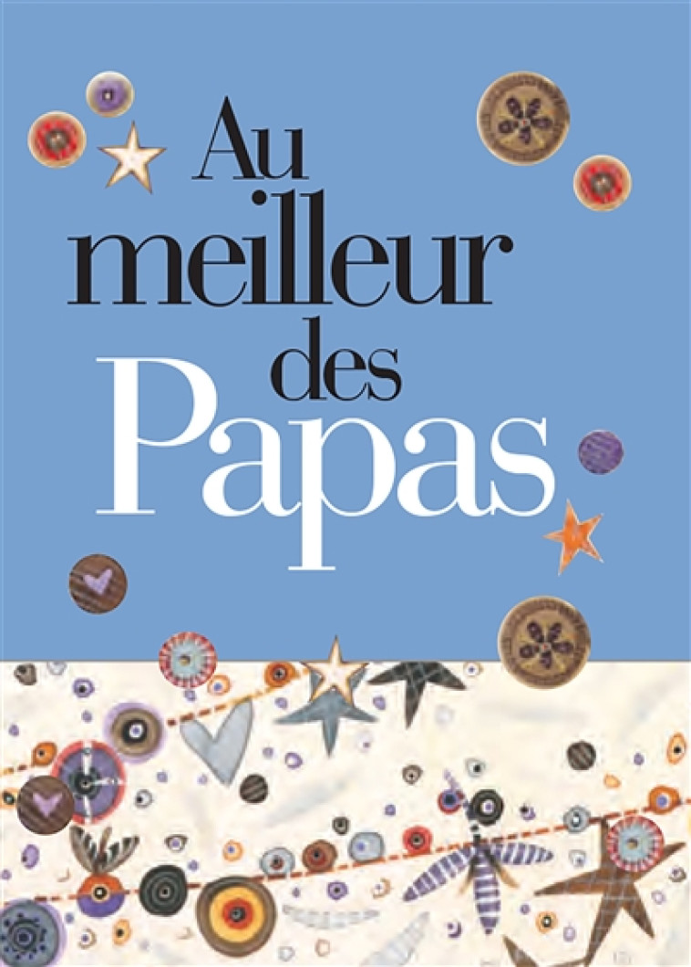 AU MEILLEUR DES PAPAS - EXLEY HELEN - EXLEY