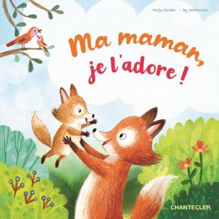 MA MAMAN, JE L'ADORE ! - COLLECTIF - CHANTECLER