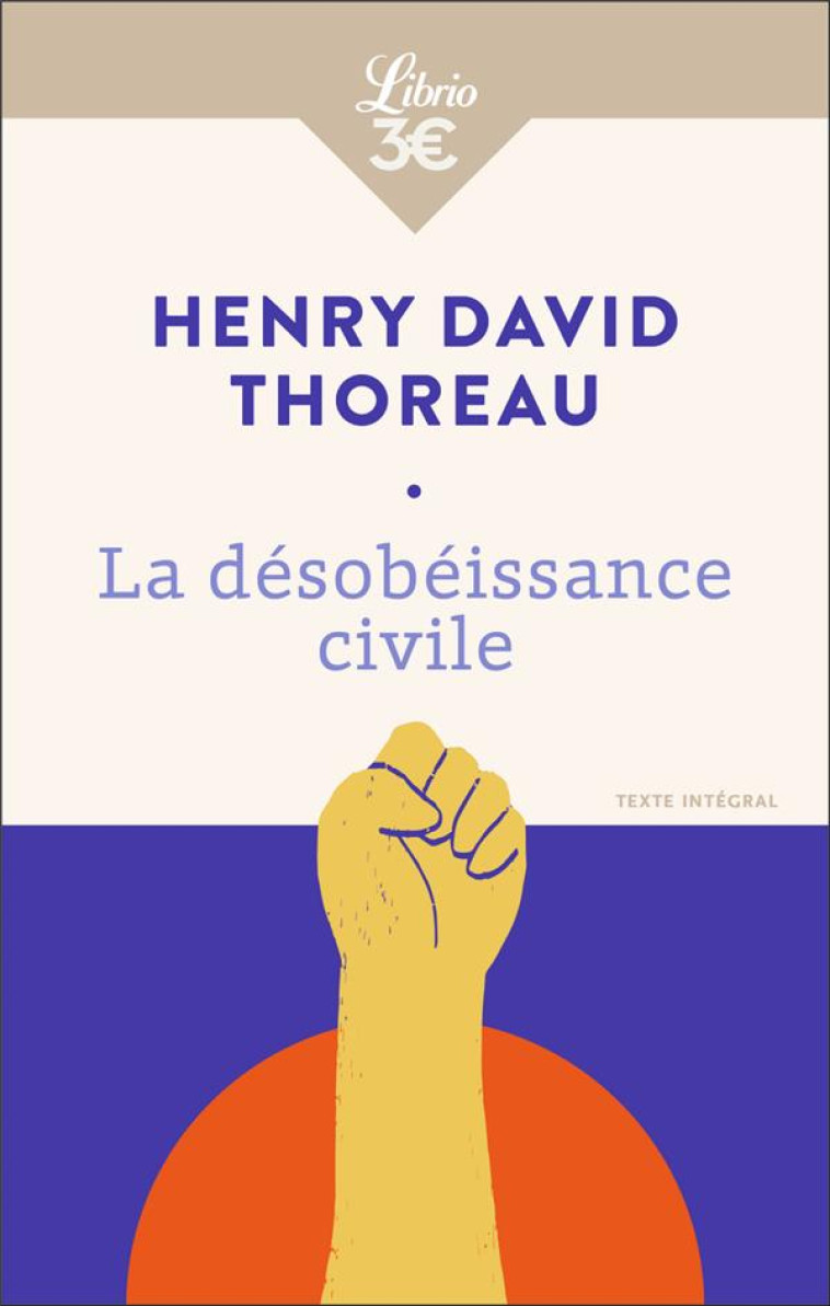 LA DESOBEISSANCE CIVILE - SUIVI DE LA VIE SANS PRINCIPE - THOREAU HENRY DAVID - J'AI LU