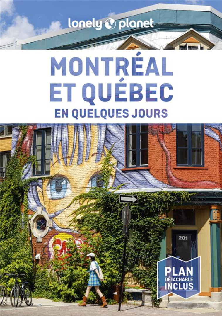 MONTREAL ET QUEBEC EN QUELQUES JOURS 5ED - LONELY PLANET - LONELY PLANET