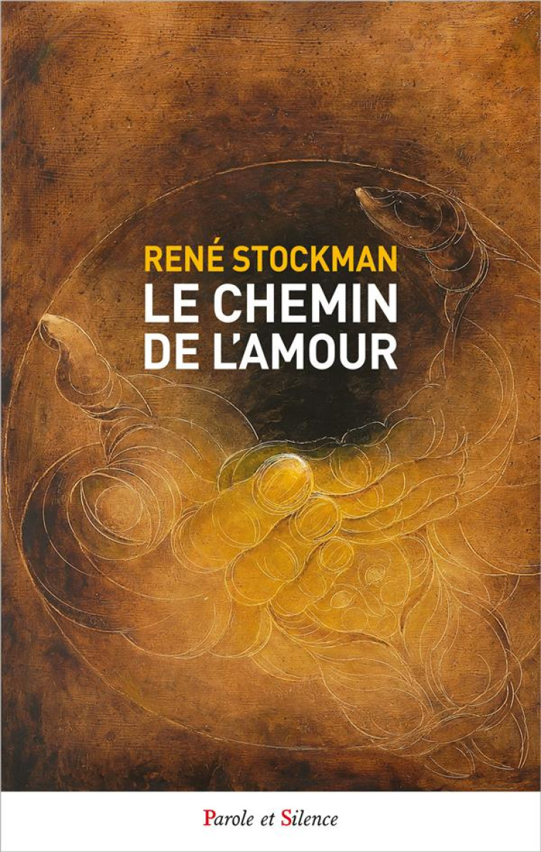 LE CHEMIN DE L'AMOUR - STOCKMAN RENE - PAROLE SILENCE