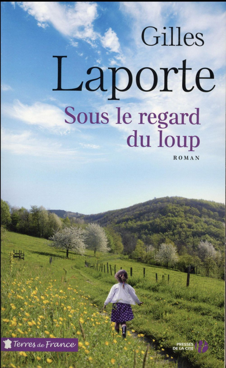 SOUS LE REGARD DU LOUP - LAPORTE GILLES - Presses de la Cité